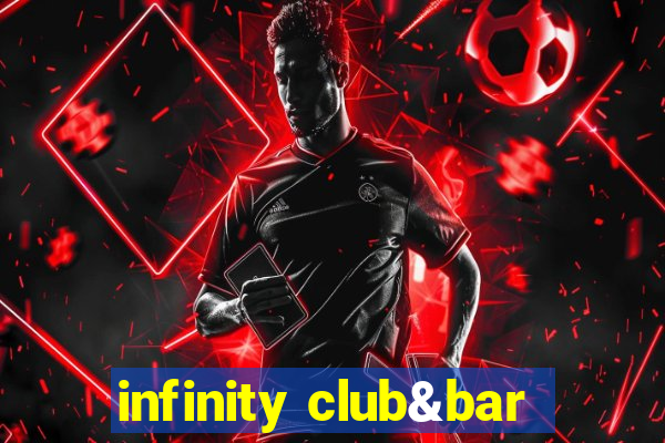 infinity club&bar